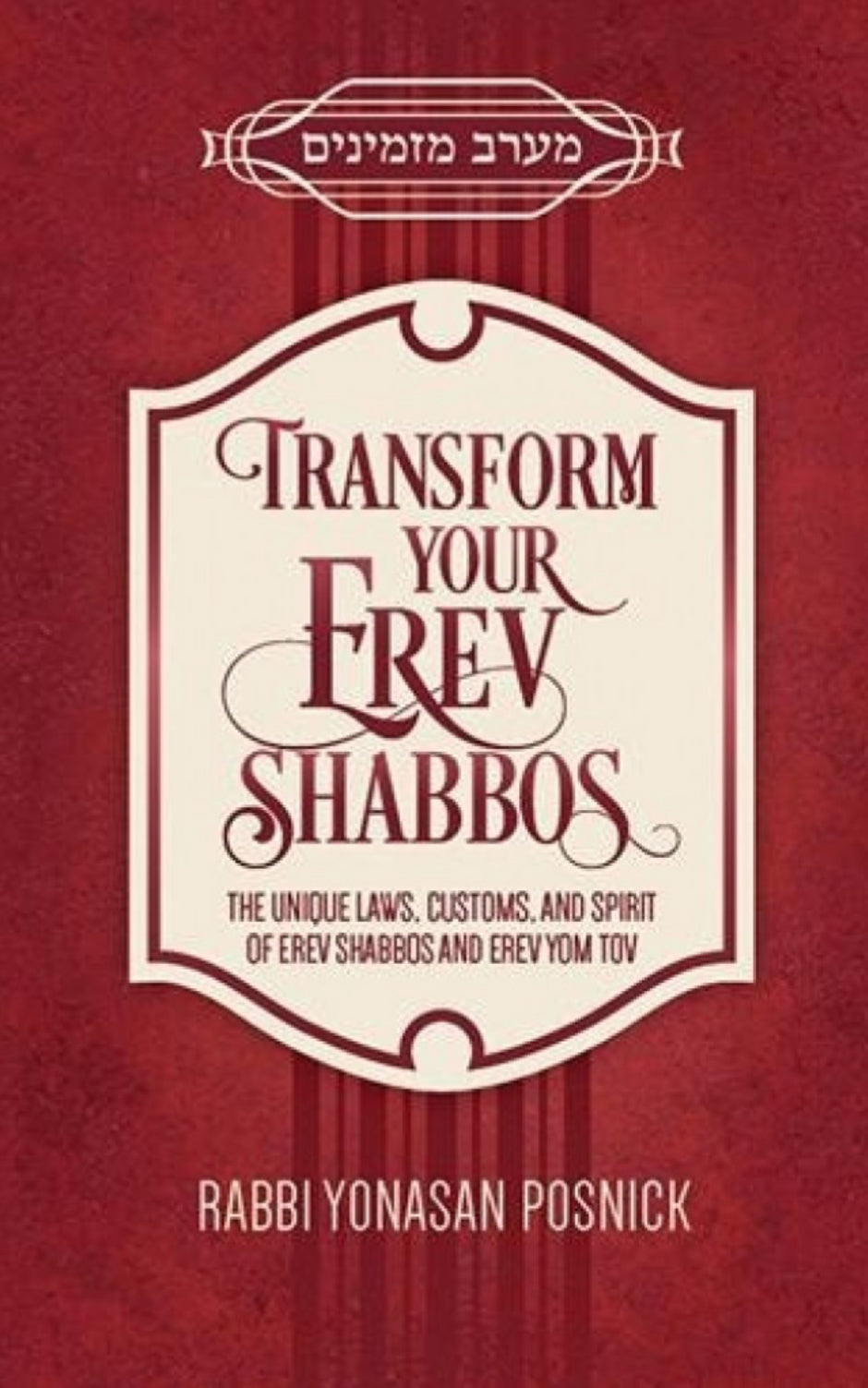 Transform Your Erev Shabbos