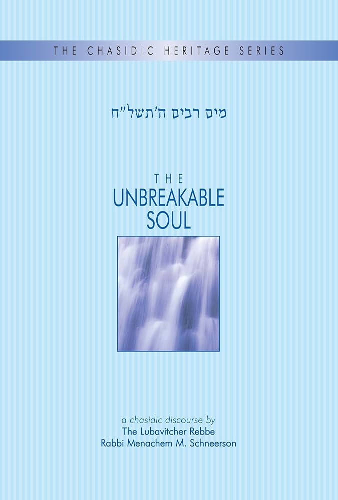 The Unbreakable Soul - The Chasidic Heritage Series
