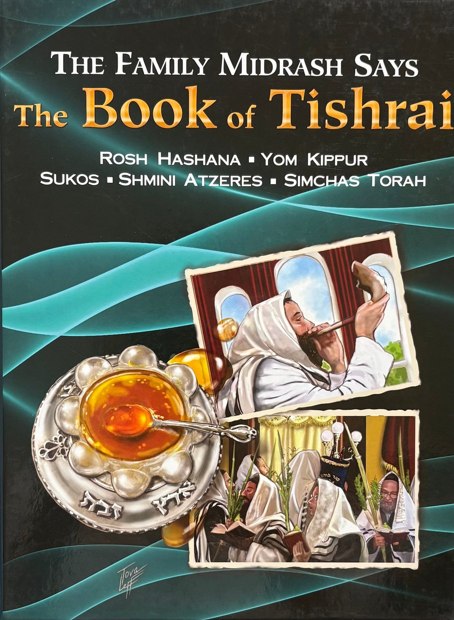 The Family Midrash Says - The Book of Tishrai