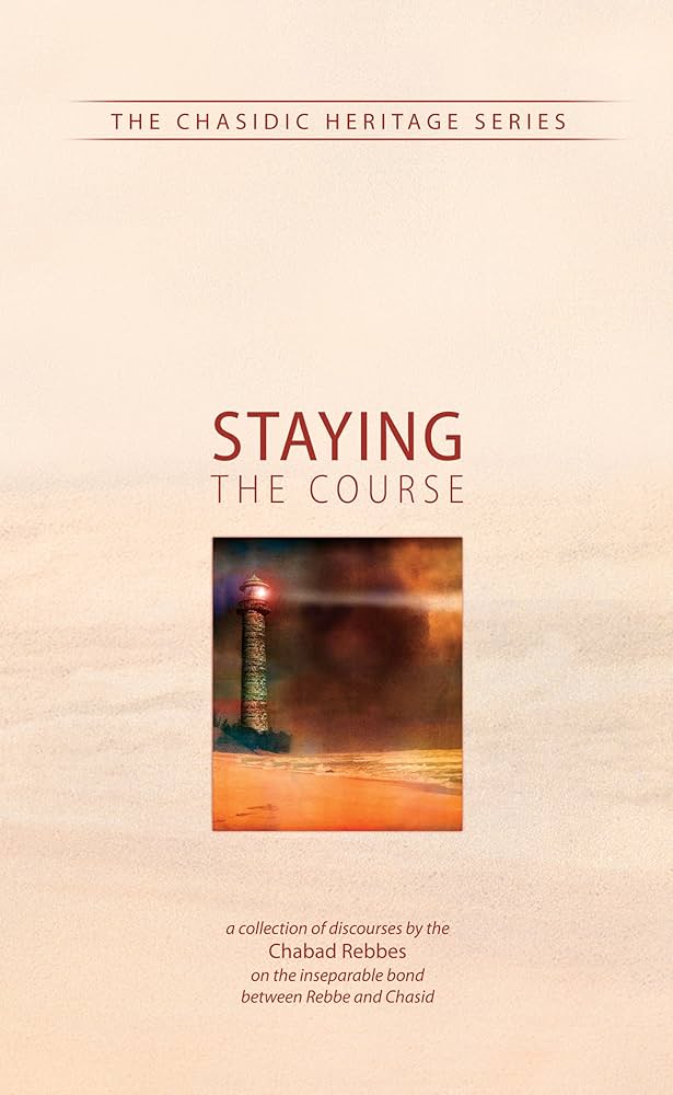 Staying the Course - The Chasidic Heritage Series