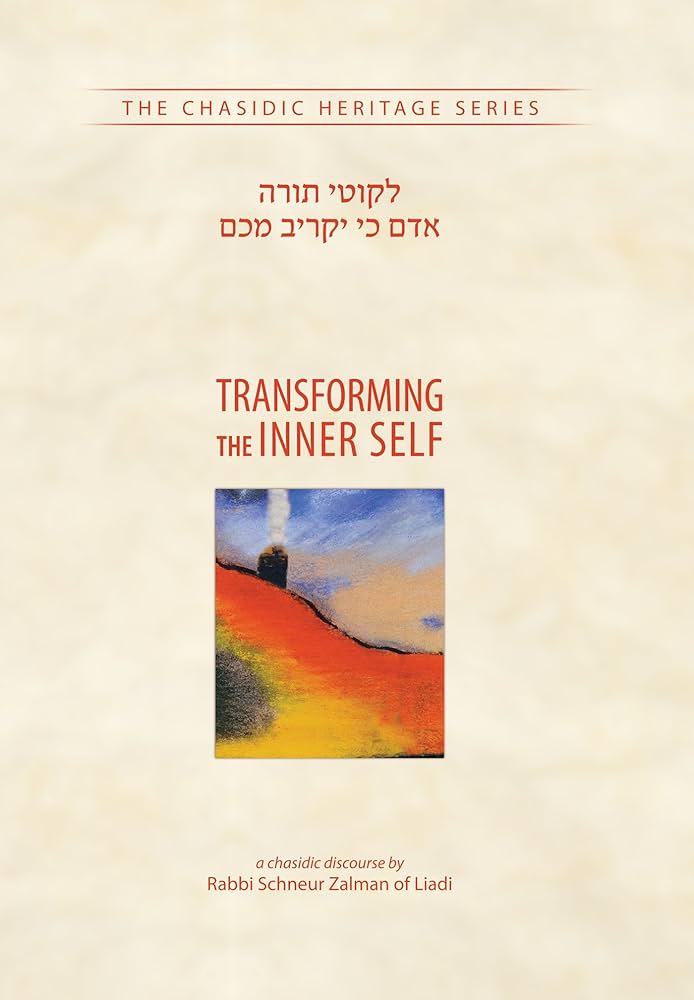 Transforming the Inner Self - The Chasidic Heritage Series
