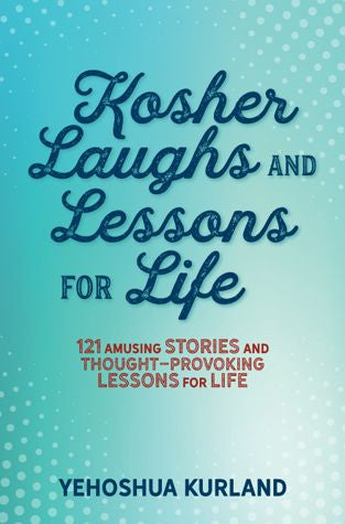 Kosher Laughs and Lessons for Life - Volume 1
