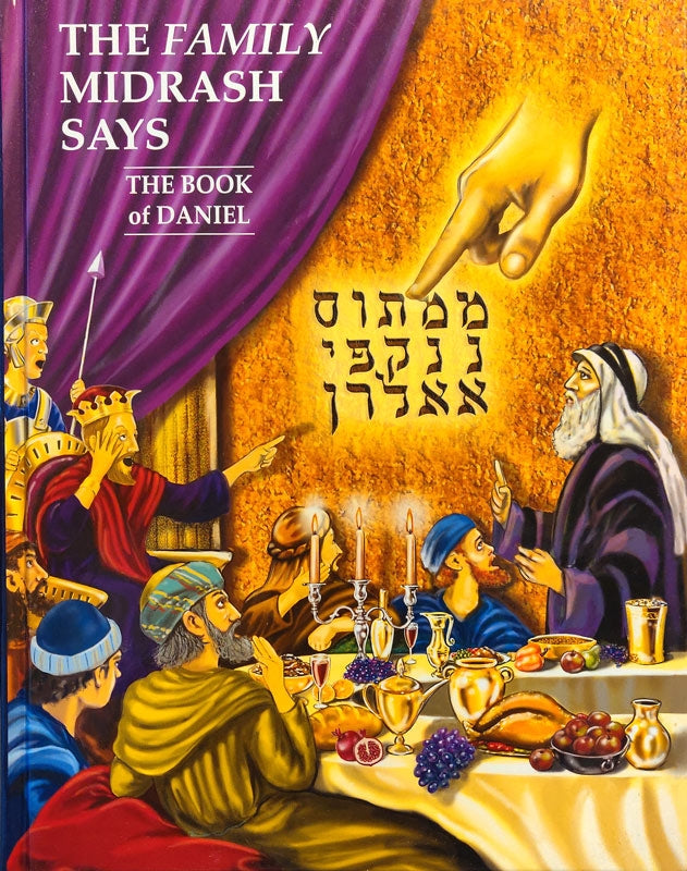 The Family Midrash Says - The Book of Daniel