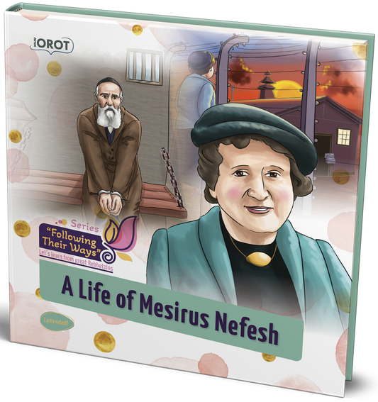 A Life of Mesirus Nefesh