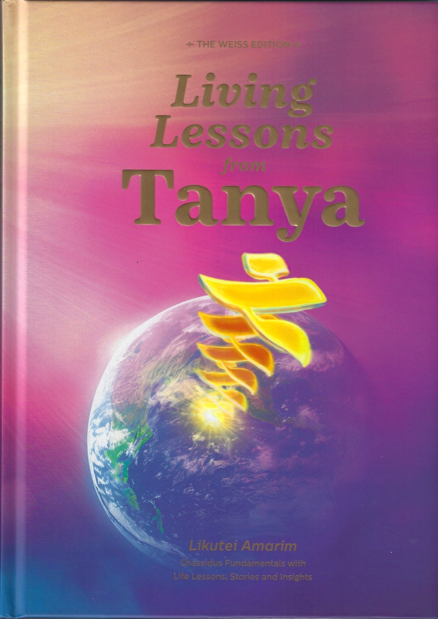 Living Lessons from Tanya - The Weiss Edition