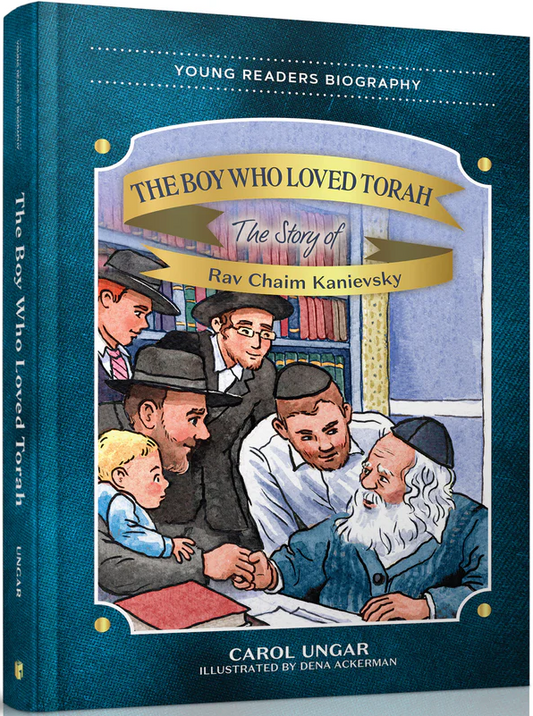 The Boy Who Loved Torah - The Story of Rav Chaim Kanievsky