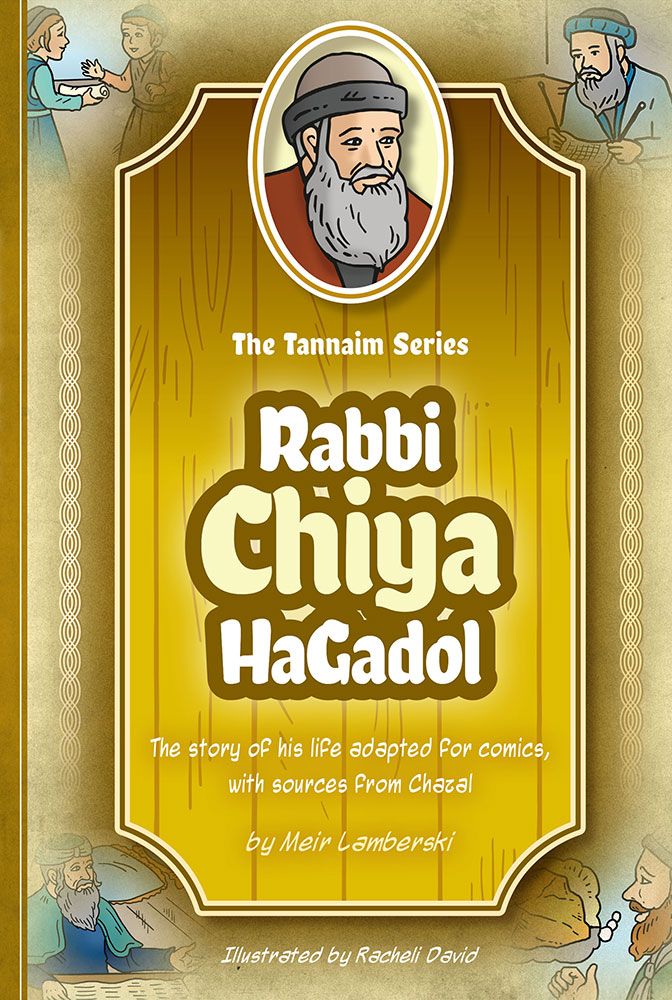 The Tannaim Series: Rabbi Chiya Hagadol