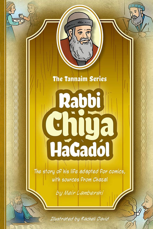 The Tannaim Series: Rabbi Chiya Hagadol