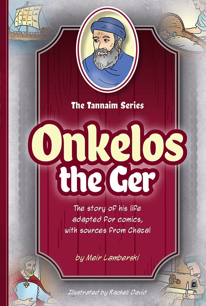 The Tannaim Series: Onkelos the Ger