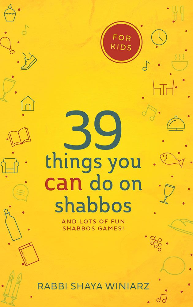39 Things You Can Do on Shabbos - For Kids