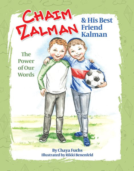 Chaim Zalman and His Best Friend Kalman - The Power of Our Words