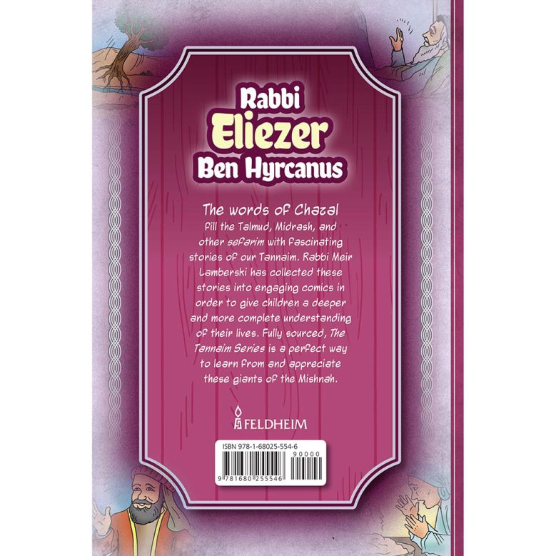 The Tannaim Series: Rabbi Eliezer Ben Hyrcanus
