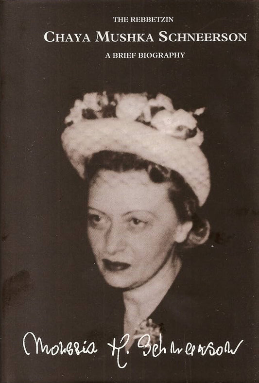 Rebbetzin Chaya Mushka Schneerson - A Brief Biography