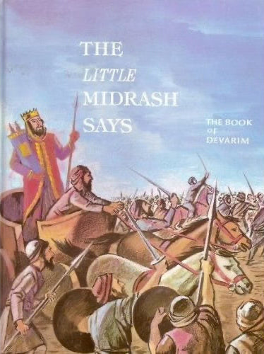 The Little Midrash Says - The Book of Devarim