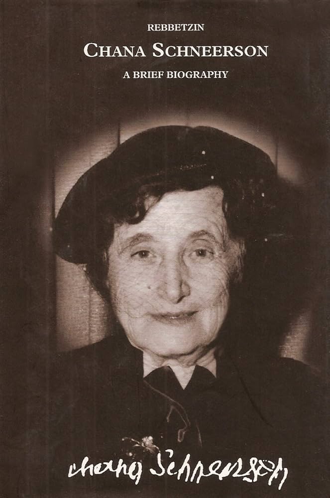 Rebbetzin Chana Schneerson - A Brief Biography