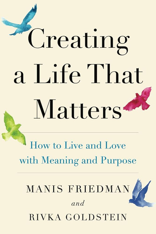 Creating a Life That Matters (Hardcover)