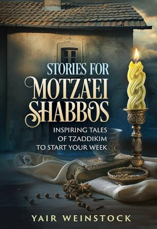 Stories for Motza'ei Shabbos - Volume 1 (Tishrei-Adar)