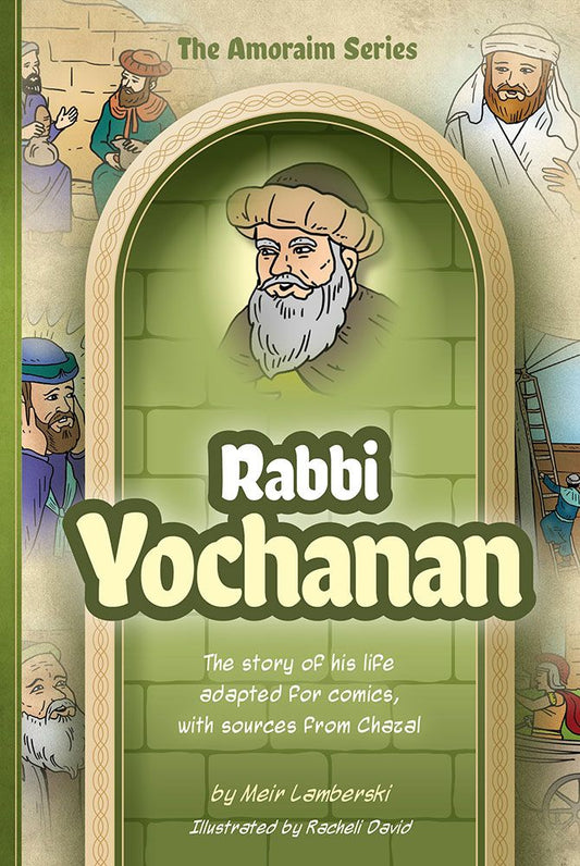 The Amoraim Series: Rabbi Yochanan