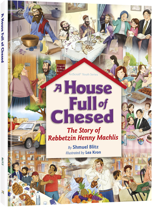 A House Full of Chesed - The Story of Rebbetzin Henny Machlis