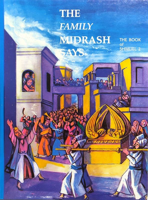 The Family Midrash Says - The Book of Shmuel 2