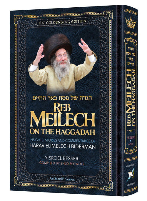 Haggadah Shel Pesach Be'er HaChaim: Reb Meilech on the Haggadah