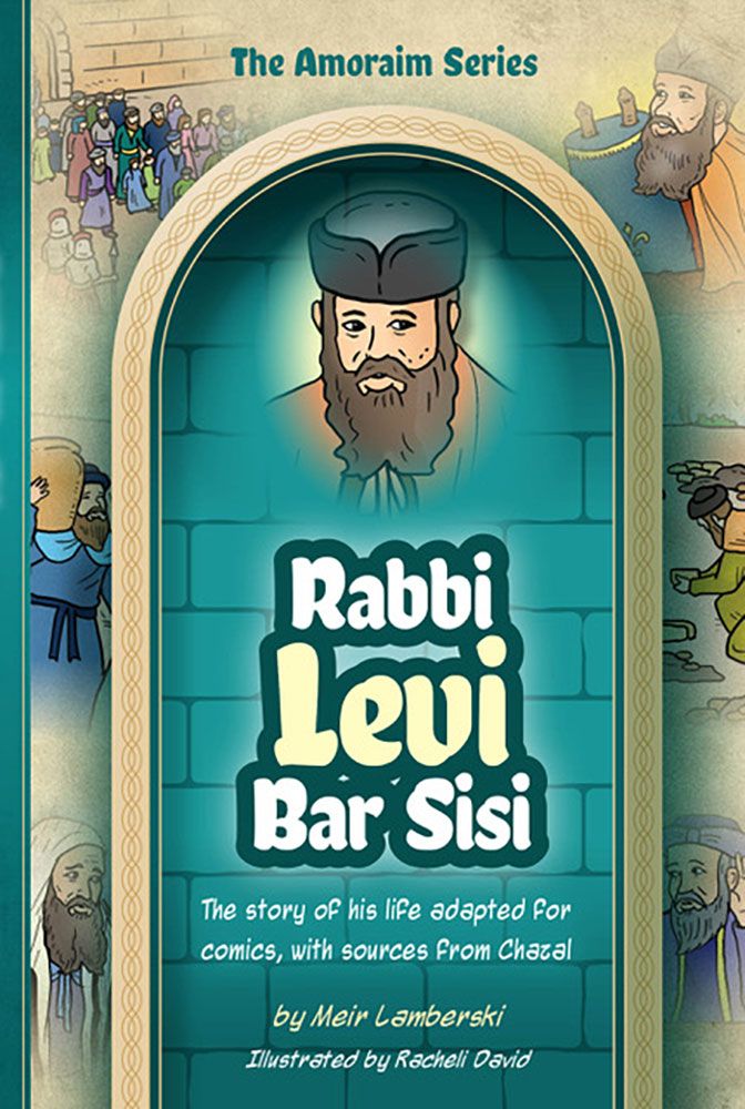 The Amoraim Series: Rabbi Levi Bar Sisi