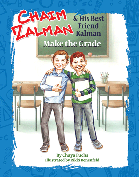 Chaim Zalman and His Best Friend Kalman Make the Grade