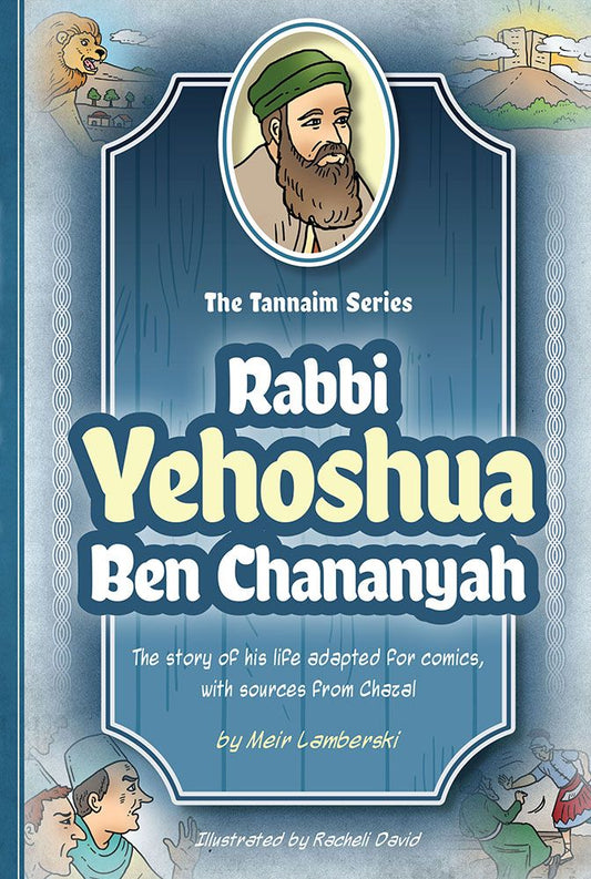 The Tannaim Series: Rabbi Yehoshua Ben Chananyah