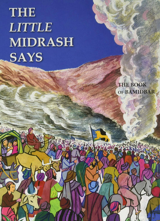 The Little Midrash Says - The Book of Bamidbar