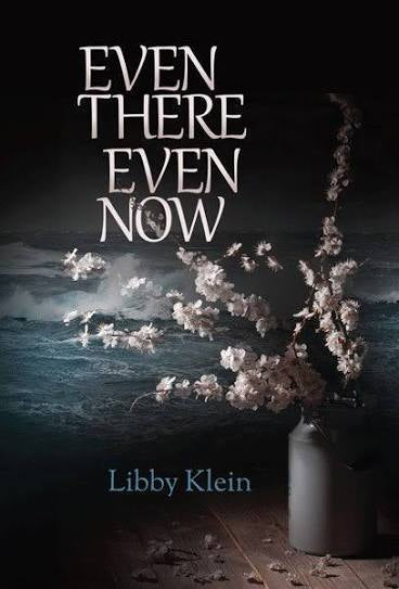 Even There, Even Now