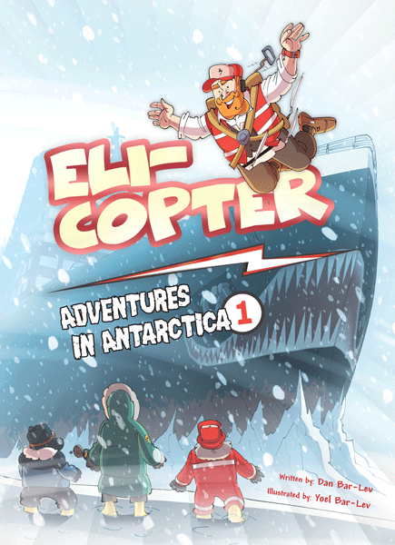Eli-Copter - Adventures in Antarctica - Volume 1