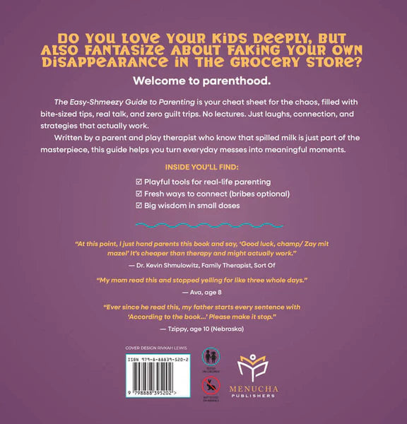 The Easy-Shmeezy Guide to Parenting