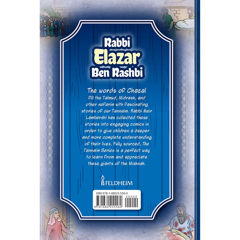 The Tannaim Series: Rabbi Elazar Ben Rashbi