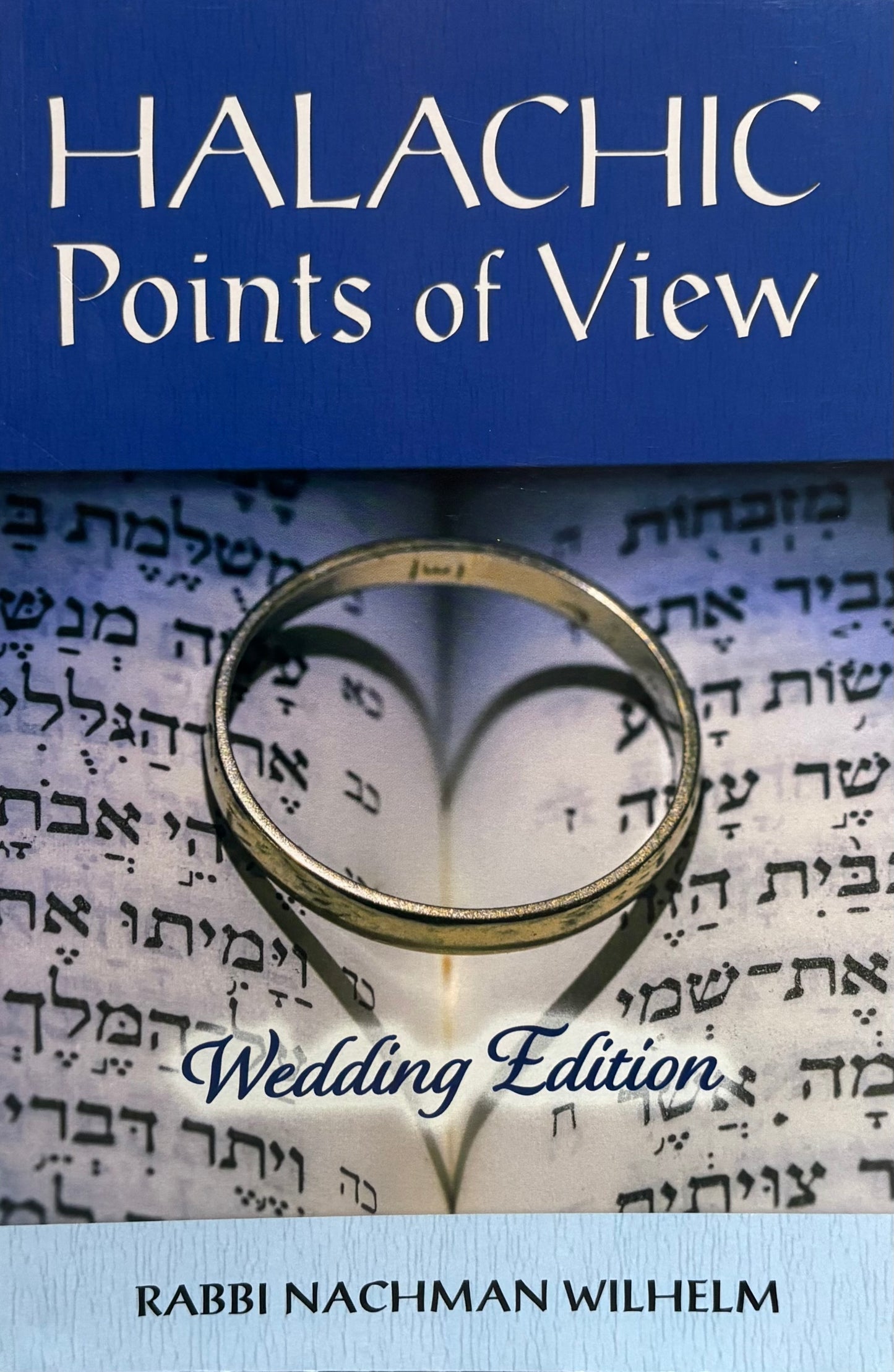 Halachic Points of View - Wedding Edition
