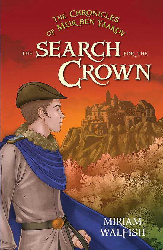 The Chronicles of Meir Ben Yaakov - 3 - The Search for the Crown