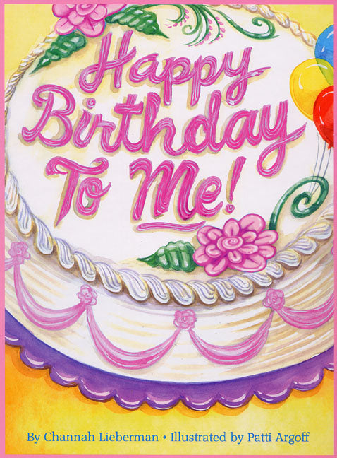 Happy Birthday To Me! (Girls' Edition)